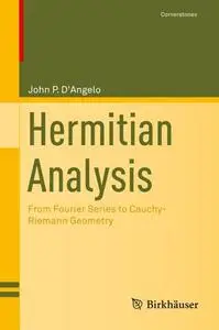 Hermitian Analysis: From Fourier Series to Cauchy-Riemann Geometry (Repost)