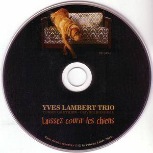 Yves Lambert Trio - Laissez Courir Les Chiens (2015) {La Pruche Libre Productions} **[RE-UP]**