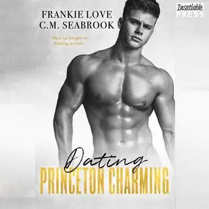 «Dating Princeton Charming» by Frankie Love,C.M. Seabrook