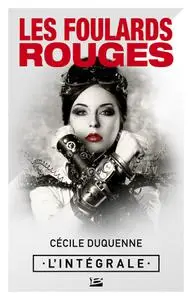 Les Foulards rouges. L'Intégrale - Cécile Duquenne