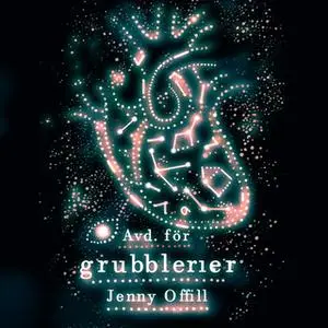 «Avd. för grubblerier» by Jenny Offill