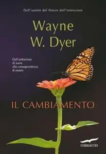 Wayne W. Dyer - Il Cambiamento