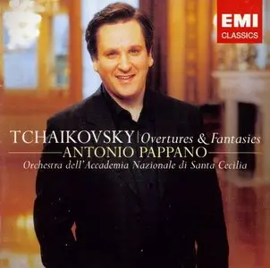 Antonio Pappano - Tchaikovsky: Overtures & Fantasies (2007)