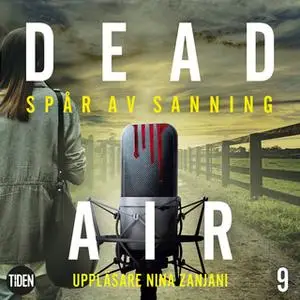 «Dead Air S1A9 Spår av sanning» by Rachel Caine