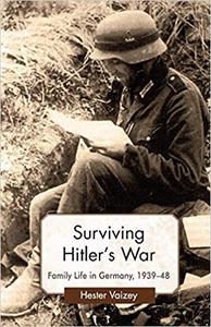 Surviving Hitler’s War: Family Life in Germany, 1939–48