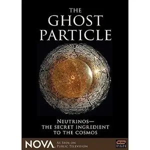 PBS Nova - The Ghost Particle (2008)
