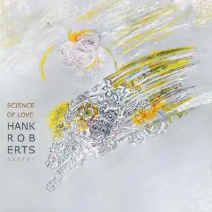 Hank Roberts - Science of Love (2021) [Official Digital Download 24/96]