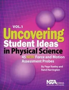 Uncovering Student Ideas in Physical Science, Vol.1 - 45 NEW Force and Motion Assessment Probes