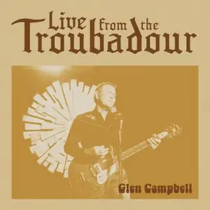 Glen Campbell - Live From The Troubadour (2021) [Official Digital Download 24/96]