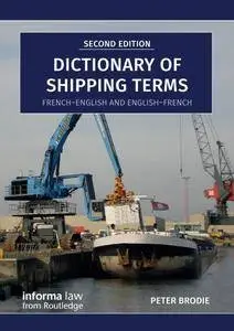 Dictionary of Shipping Terms: French-English and English-French, 2nd Edition