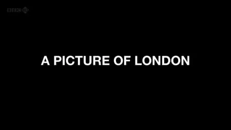 BBC - A Picture of London (2012)