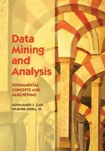 Data Mining and Analysis: Fundamental Concepts and Algorithms (repost)