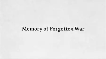 Memory of Forgotten War (2013)