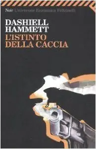 L'istinto della caccia di Dashiell Hammett