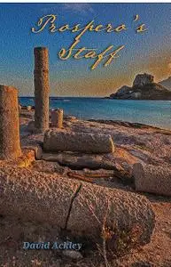 «Prospero's Staff» by David Ackley