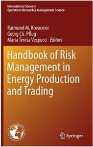 Handbook of Risk Management in Energy Production and Trading [Repost]