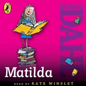 «Matilda» by Roald Dahl