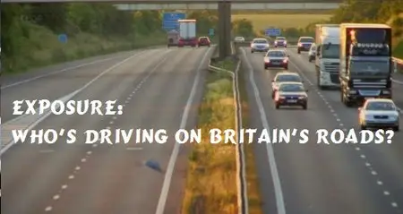 ITV - Exposure: Who’s Driving on Britain’s Roads? (2014)