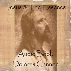 Jesus and the Essenes [Audiobook] (Repost)