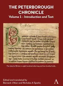 The Peterborough Chronicle, Volume 1: Introduction and Text