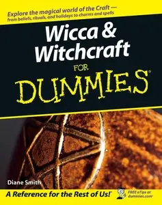 Wicca and Witchcraft For Dummies by Diane Smith [Repost] 