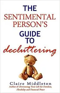 The Sentimental Person's Guide to Decluttering