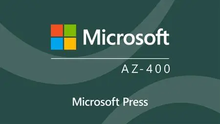 Microsoft Azure DevOps Engineer Expert (AZ-400) Cert Prep: 5 Design and Implement Continuous Delivery