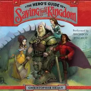 «The Hero's Guide to Saving Your Kingdom» by Christopher Healy