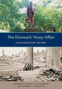 The Denmark Vesey Affair : A Documentary History