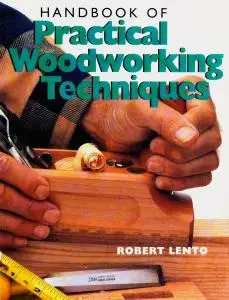 Handbook Of Practical Woodworking Techniques