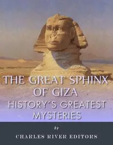 History's Greatest Mysteries: The Sphinx