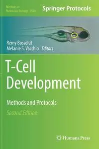 T-Cell Development: Methods and Protocols (Methods in Molecular Biology, 2580)