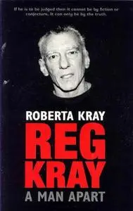 Reg Kray : A Man Apart