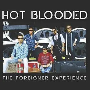 Hot Blooded - The Foreigner Experience (2018)