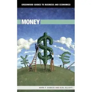 Money (Greenwood Guides to Business and Economics)