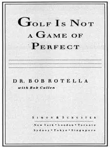 Golf is Not a Game of Perfect