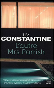 L'autre Mrs Parrish - Liv Constantine