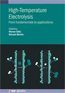 High-Temperature Electrolysis: From Fundamentals to Applications