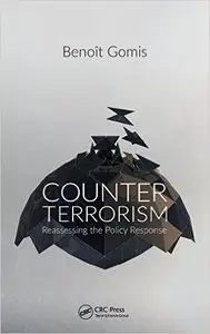 Counterterrorism: Reassessing the Policy Response