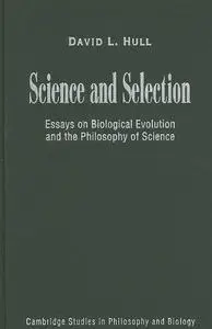 Science and Selection: Essays on Biological Evolution and the Philosophy of Science