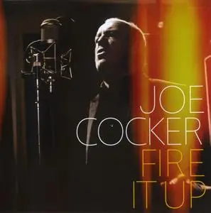 Joe Cocker - Fire It Up (2012)