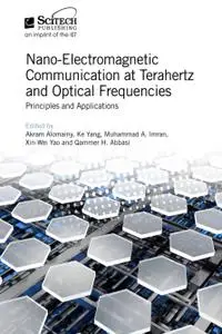 Nano-Electromagnetic Communication at Terahertz and Optical Frequencies: Principles and Applications