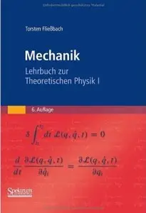 Mechanik: Lehrbuch zur Theoretischen Physik I (German Edition) (Repost)