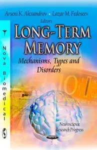 Long-Term Memory: Mechanisms, Types and Disorders