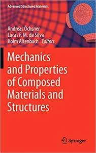 Mechanics and Properties of Composed Materials and Structures