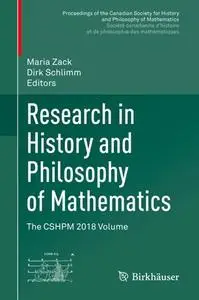 Research in History and Philosophy of Mathematics: The CSHPM 2018 Volume (Repost)
