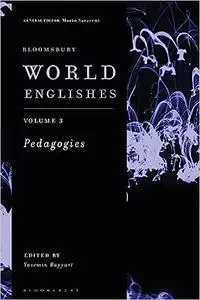 Bloomsbury World Englishes Volume 3: Pedagogies