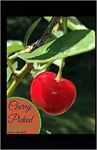 Cherry Picked [Repost]