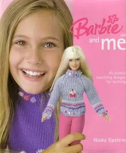 Barbie and Me: 45 Playful Matching Designs for Knitting