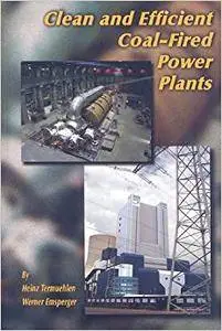 Clean and Efficient Coal-Fired Power Plants: Development Toward Advanced Technologies